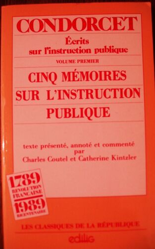 Ecrits Sur L'instruction Publique, Volume Premier. Cinq Mémoires Sur L'instruction Publique.