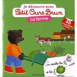 Je Découvre La Ferme Avec Petit Ours Brun - Avec 40 Autocollants À Placer