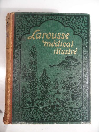 Larousse Médical Illustré 1912 - Dr Galtier-Boissiere - 1294 Pages - 2462 Gravures - Galtier-Boissiere