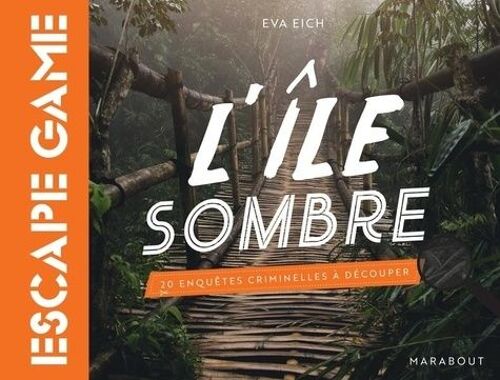 Escape Game L'île Sombre - 20 Enquêtes Criminelles À Découper