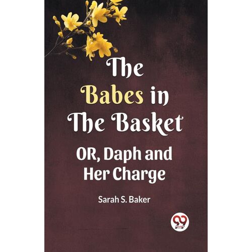 The Babes In The Basket Or, Daph And Her Charge