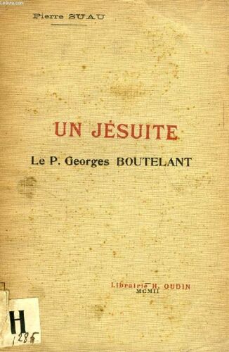 Un Jesuite, Le P. Georges Boutelant