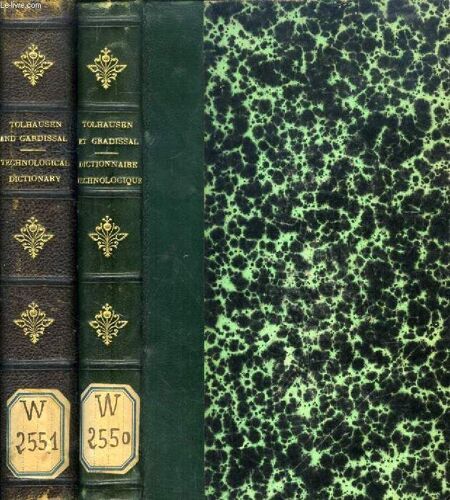 Technological Dictionary In The English, French And German Languages, 2 Tomes (Dictionnaire Technologique Francais-Anglais-Allemand)