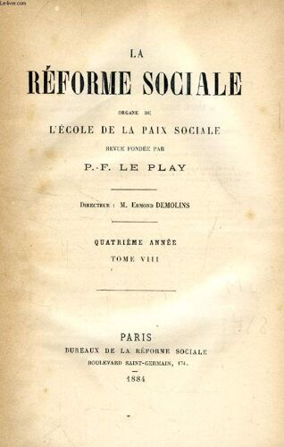 La Reforme Sociale, Organe De L'ecole De La Paix Sociale, 4e Annee, Tome Viii (Sommaire: Les Travaux De La Réunion Annuelle, Par M. A. Delaire. Le Domaine Du Paysan Devant La Coutume Et Le ...