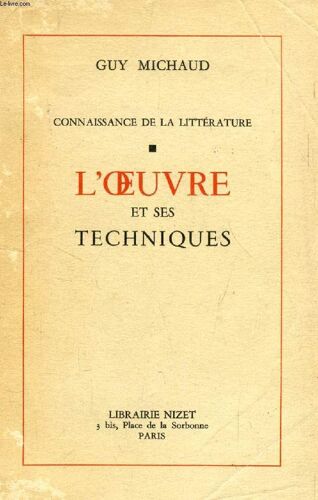 L'oeuvre Et Ses Techniques (Connaissance De La Litterature)