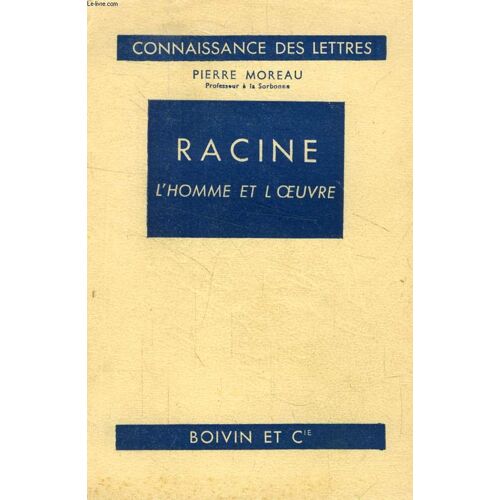Racine, L'homme Et L'oeuvre