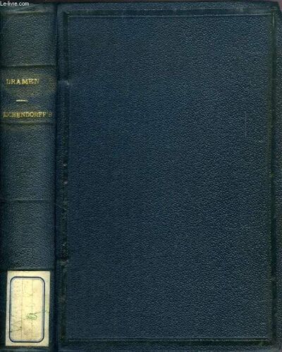 Josef Freiherrn Von Eichendorffs Sämtliche Poetische Werke, Dritter Band, Dramen