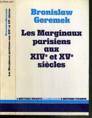 Les Marginaux Parisiens Aux Xive Et Xve Siecles / Collection L'histoire Vivante