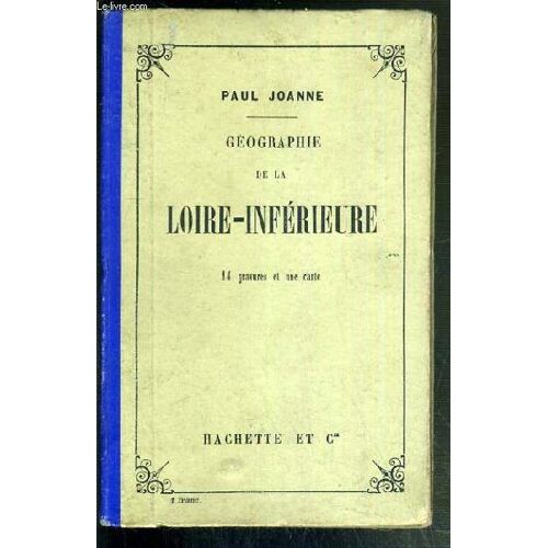 Geographie De La Loire-Inferieure - 10eme Edition