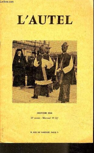 L'autel / Mensuel N°217 32 Ieme Annee - Janvier 1964