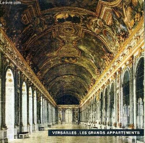 Versailles Les Grands Appartements.
