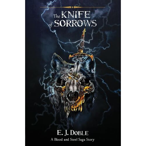 The Knife Of Sorrows (The Blood And Steel Saga #2.5)