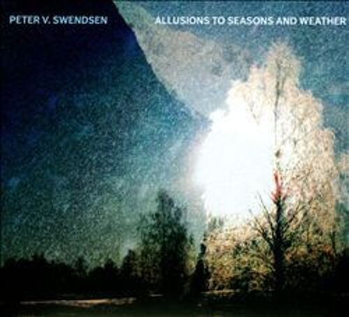 Peter V. Swendsen: Allusions To Seasons And Weather