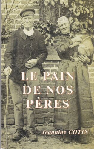 Le Pain De Nos Pères
