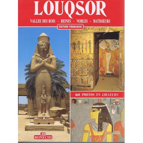 Louqsor -Vallée Des Rois -Reines -Nobles -Batisseurs