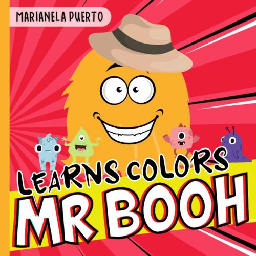 Mr Booh Learns Colors: The Adventures Of Mr Booh And Friends (Niño Arcoíris Editorial)