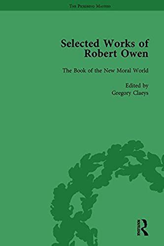 The Selected Works Of Robert Owen Vol Iii: Volume 4 (The Pickering Masters)