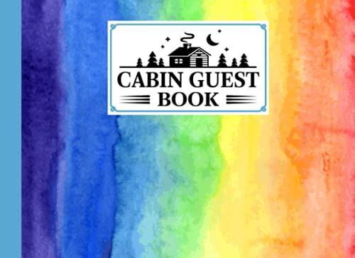 Cabin Guest Book: Cabin Guest Book Rainbow Watercolor Cover / Welcome To Our Cabin / Rustic Cottage / Cabin Guest Book, Vacation Rental, Vacation Home, By Pietro Geiger