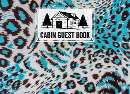 Cabin Guest Book: Leopard Print Cover Cabin Guest Book, Welcome To Our Cabin, 150 Pages - 8.25" X 6" Guest Log Book For Vacation Rental And More By Maike Kohl