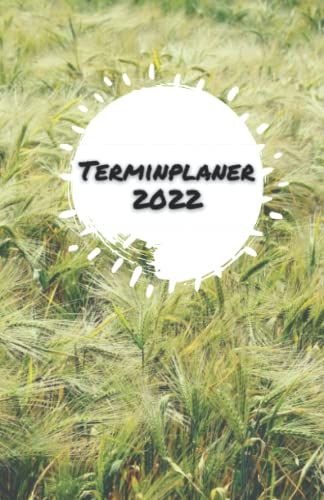 Terminplaner 2022: Terminkalender Mit Uhrzeiten (5-20 Uhr), 1 Woche 2 Seiten, A5 Tagesplaner Mit Zeit, Landwirtschaft
