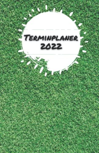 Terminplaner 2022: Terminkalender Mit Uhrzeiten (5-20 Uhr), 1 Woche 2 Seiten, A5 Tagesplaner Mit Zeit, Fussball