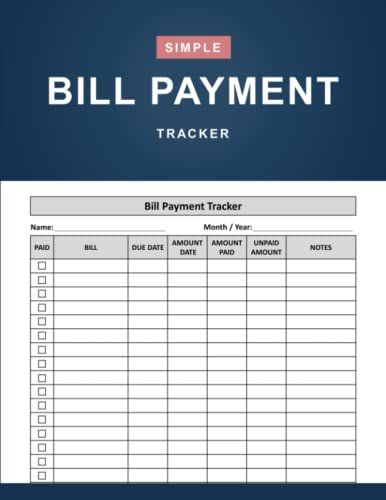 Bill Payment Tracker: Simple Bill Tracker Notebook | Monthly Bill Payment Organizer Log Book | Monthly Bill Planner And Organizer | Expense And Bill Tracker - 120 Pages (8.5" X 11" Inches)