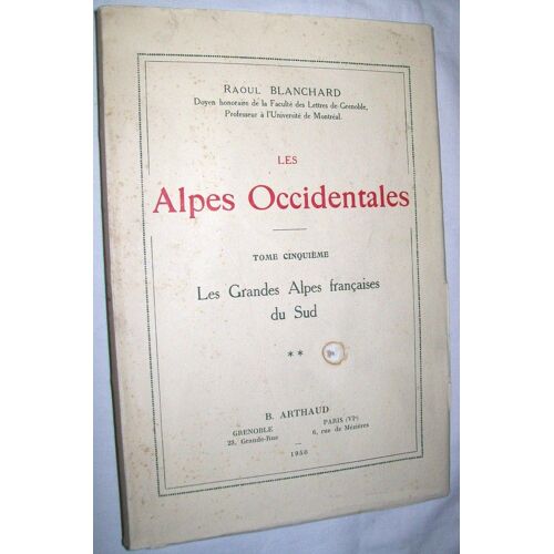 Les Alpes Occidentales - Tome 5 - Les Grandes Alpes Françaises Du Sud. Partie 2.