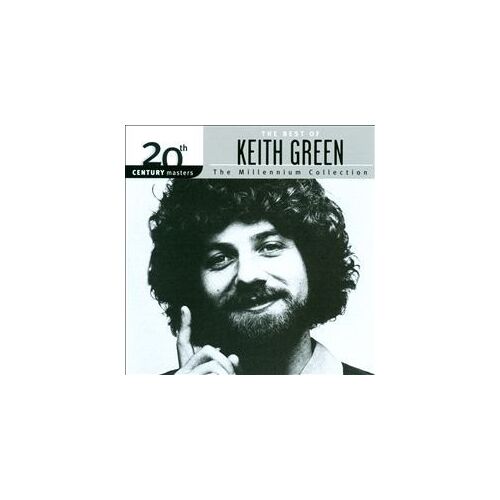 20th Century Masters: The Millennium Collection - The Best Of Keith Green