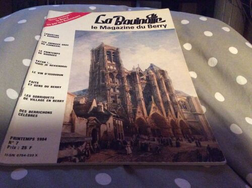 La Bouinotte Le Magazine Du Berry N° 7 Printemps 1984 La Martien À Bourges  7  