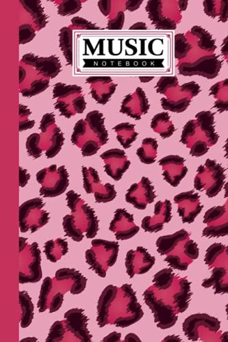 Music Notebook: Music Writing Notebook | Blank Sheet Music Notebook | Leopard Print Cover Design | 120 Pages, Size 6" X 9" By Kerstin Wilhelm