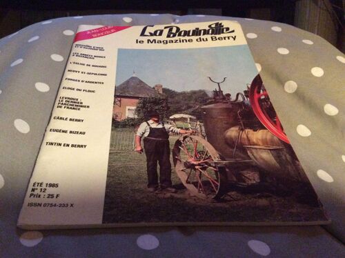 La Bouinotte Le Magazine Du Berry N°12 Été 1985 Moissons D'hier Et D'aujourd'hui  12 