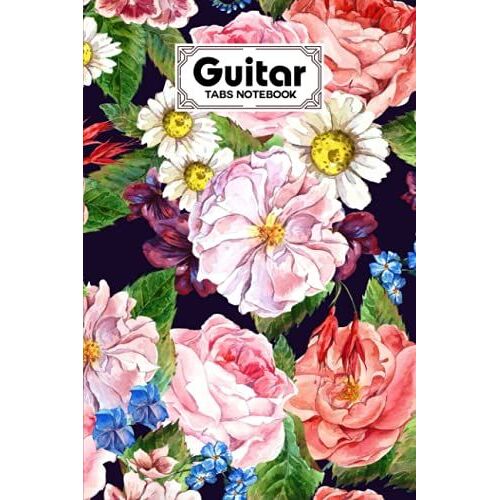 Guitar Tab Notebook: Watercolor Florals Cover Guitar Tab Notebook, Music Paper Notebook, Blank Guitar Tablature Music Note, 120 Pages - Size 6" X 9" By Gotthard Albers