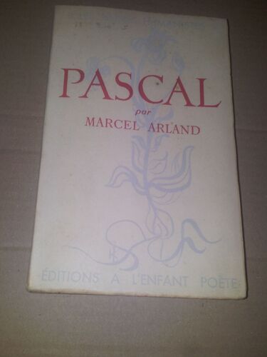 Pascal. Introduction Et Choix De Textes Par M. Arland