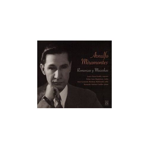 Arnulfo Miramontes: Romanzas Y Mazurkas