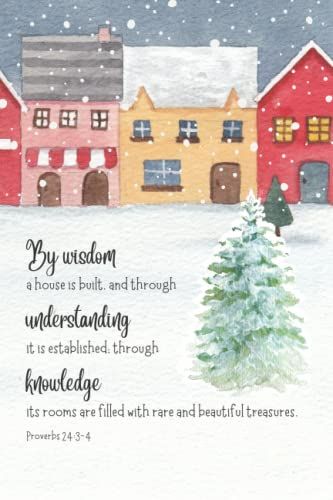 Christian Quote Notebook: Proverbs 24: 3-4 By Wisdom A House Is Built...: Paperback Notebook, 6" X 9", 120 Pages, Ruled-Lined With Bible Verse Quote Interior
