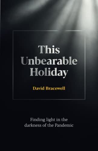 This Unbearable Holiday: Finding Light In The Darkness Of The Pandemic