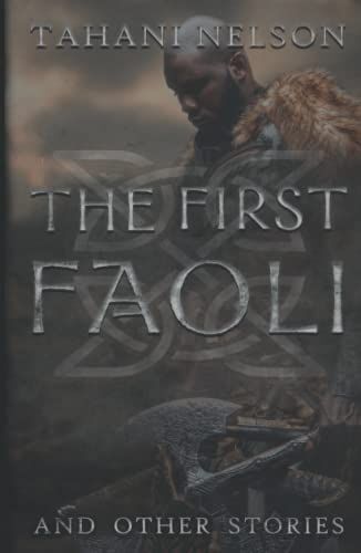 The First Faoli And Other Stories: A Faoii Chronicles Anthology