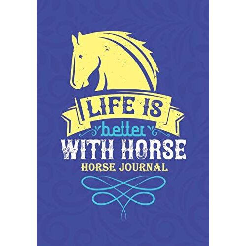 Life Is Better With Horse.: Horse Journal