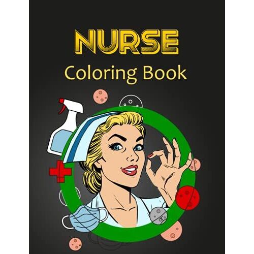 Nurse Coloring Book: Beautiful Nurse Coloring Book For Kids Age 4-6