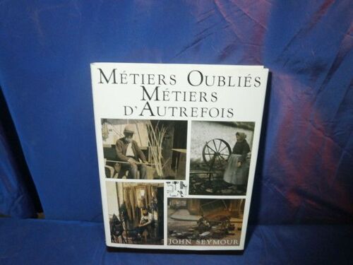 Metiers Oublies Metiers D'autrefois