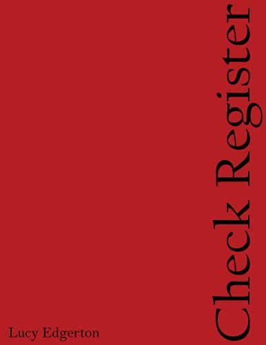 Check Register: For Business Checkbooks, Personal Checkbooks, Debit Card Register, Check Log Book, Account Tracker, Transaction Ledger