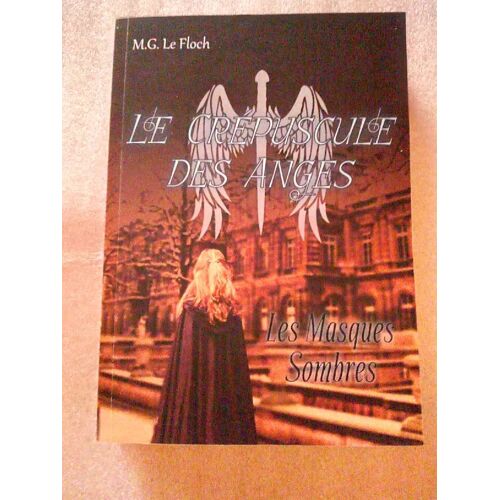 Le Crépuscule Des Anges Les Masques Sombres