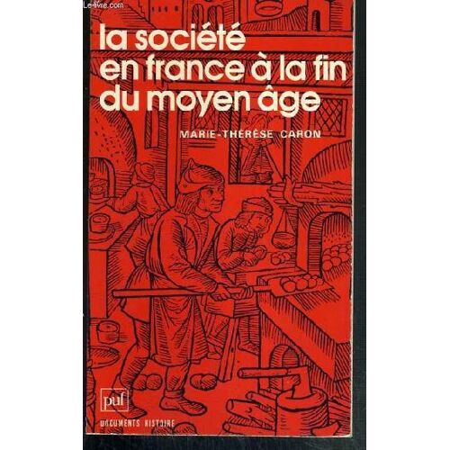 La Societe En France A La Fin Du Moyen Age - Documents Histoire.