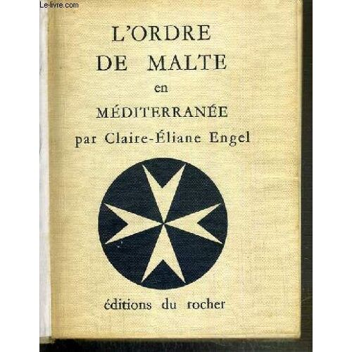 L'ordre De Malte En Mediterranee (1530-1798)