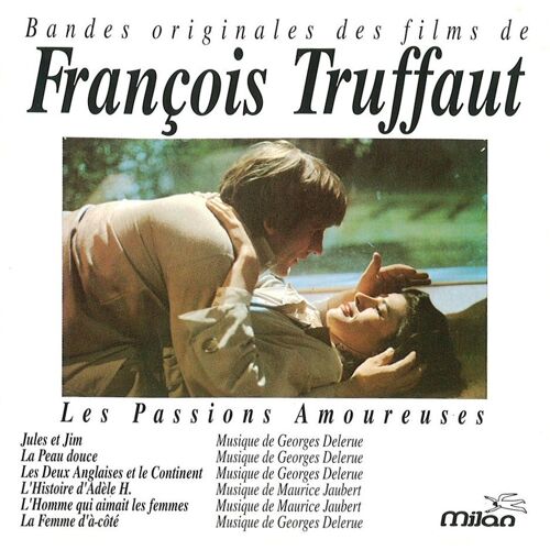Bandes Originales Des Films De François Truffaut - Les Passions Amoureuses