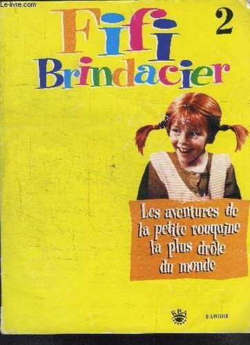 Fifi Brindacier 2- Les Aventures De La Petite Rouquine La Plus Drole Du Monde