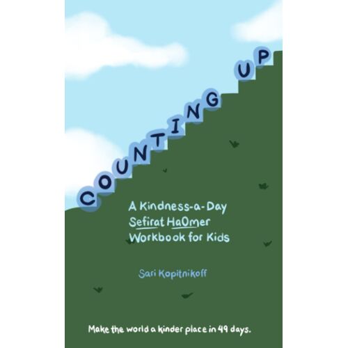 Counting Up: A Kindness-A-Day Sefirat Haomer Workbook For Kids