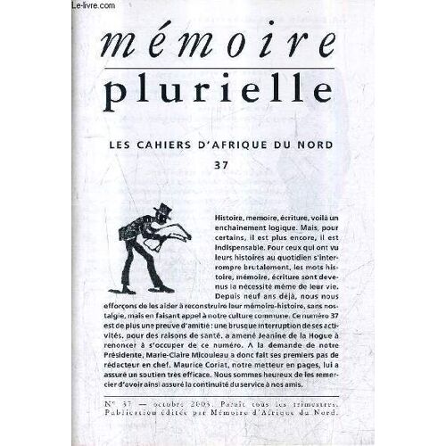 Memoire Plurielle N°37 Octobre 2003 - Salluste Contesté Où Jugurtha Devient Un Héros Légendaire Et Précurseur - Dernier Des Epicuriens L'abbé Lambert Un Pianiste Dans Le Désert - L'algérie ...