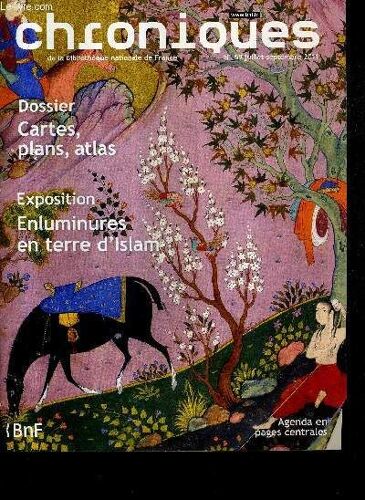 Chroniques De La Bibliotheque Nationale De France N°59 Juillet Septembre 2011 - Dossier Cartes Plans Atlas - Exposition Enluminures En Terre D'islam - Mémoire De L'interet Quelle Attente - ...