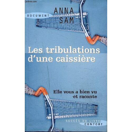 Les Tribulations D Une Caissiere / Elle Vous A Bien Vu Et Raconte